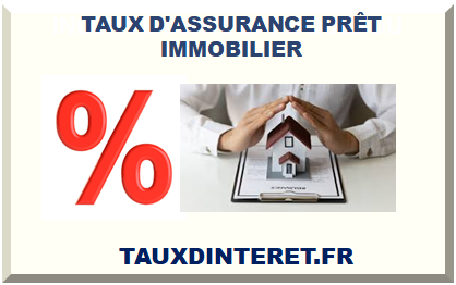 TAUX D'ASSURANCE PRÊT IMMOBILIER 2025