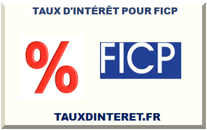 TAUX D'INTÉRÊT POUR FICP